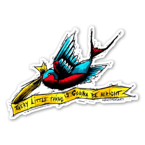 "Every little thing is gonna be alright"
Best advice I ever received, courtesy of Bob.