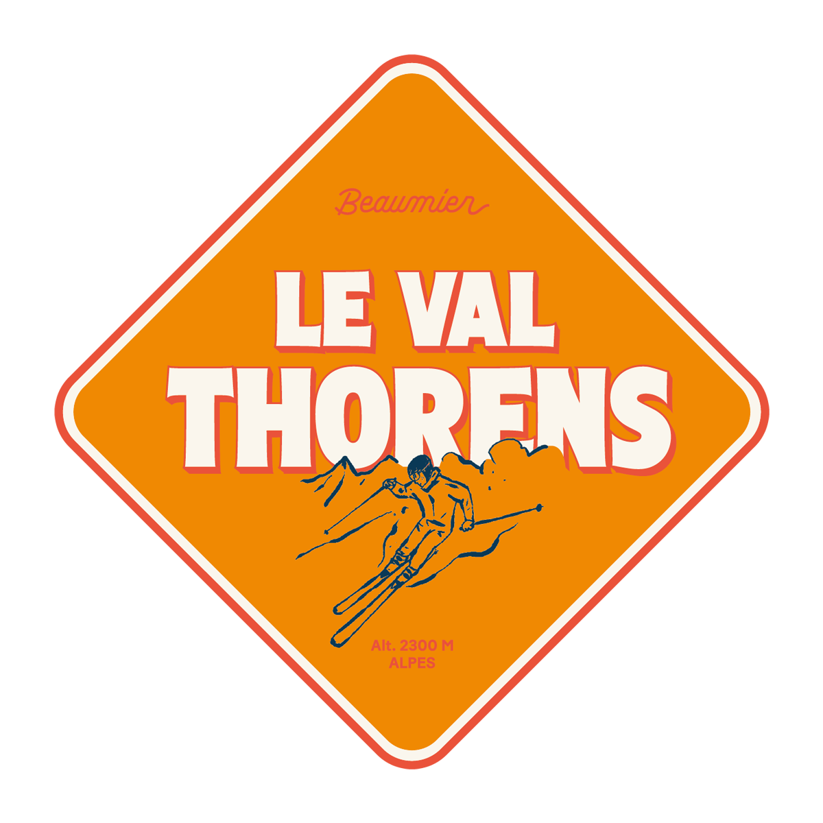 Orange octagonal sign with "Beaumier Le Val Thorens" text, featuring a skier illustration and "Alt. 2300 M Alpes" at the bottom.